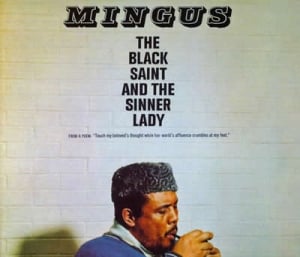 The Black Saint And The Sinner Lady — Charles Mingus