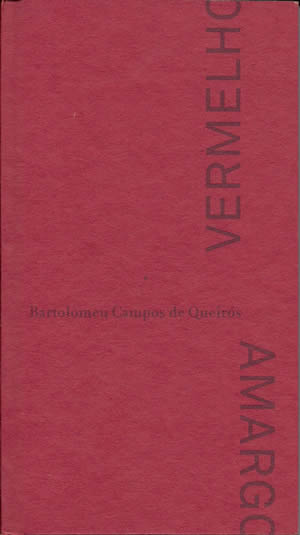 Vermelho Amargo, de Bartolomeu Campos de Queiros