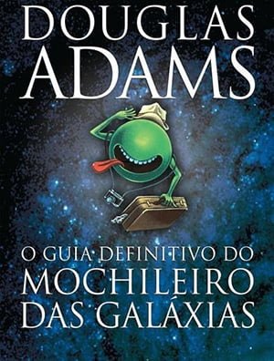 O Guia do Mochileiro das Galáxias