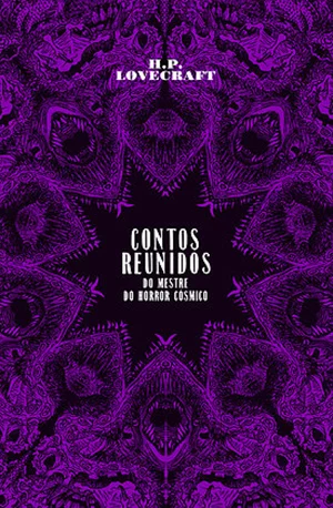 Contos Reunidos do Mestre do Horror Cósmico
