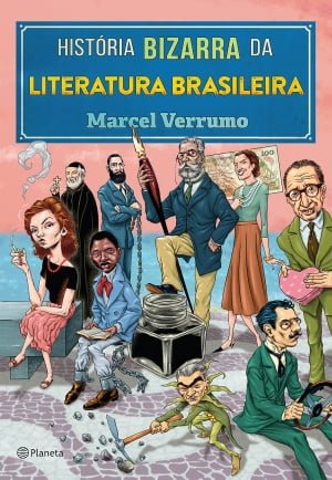 História Bizarra da Literatura Brasileira