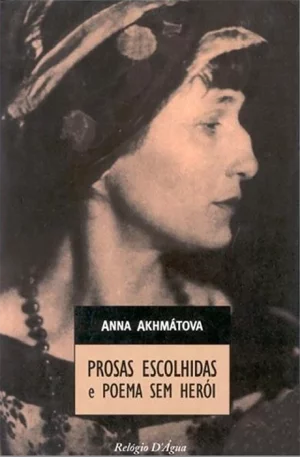 Prosas Escolhidas e Poema sem Herói