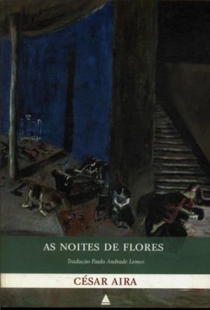 As Noites de Flores (2004), César Aira