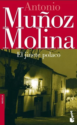 O Cavaleiro Polaco (1991), Antonio Muñoz Molina