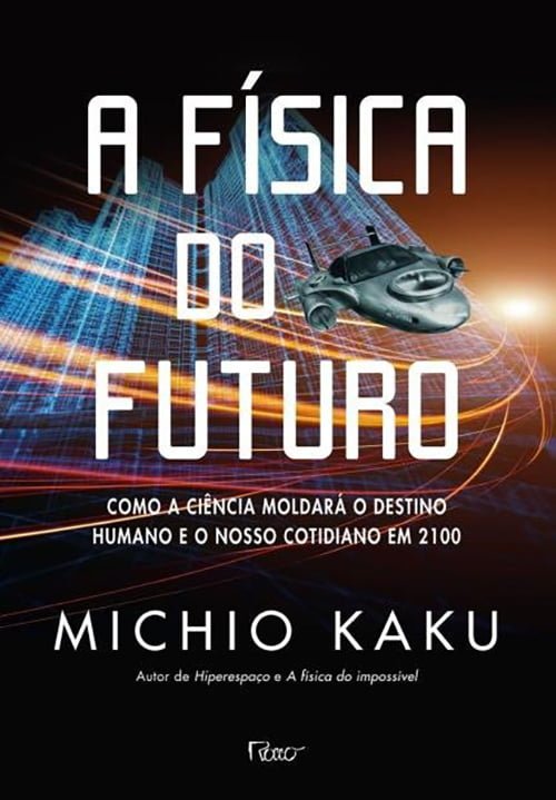A Física do Futuro (2011), Michio Kaku