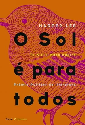 O Sol é Para Todos (1960), Harper Lee