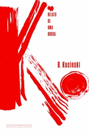 K: Relato de uma Busca (2014), de Bernardo Kucinski