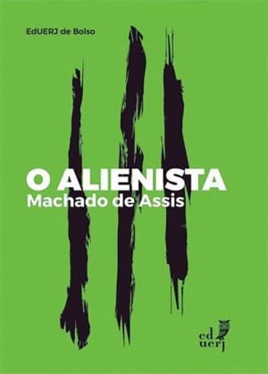 O Alienista (1882), Machado de Assis[