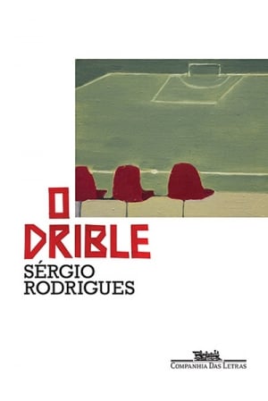 O Drible (2013), de Sérgio Rodrigues