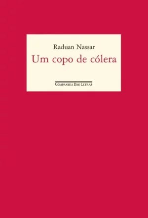 Um Copo de Cólera (1978), de Raduan Nassar