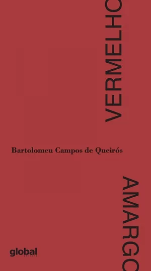 Vermelho Amargo (2011), de Bartolomeu Campos de Queirós