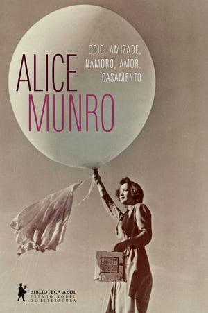 Alice Munro, Ódio, Amizade, Namoro, Amor, Casamento