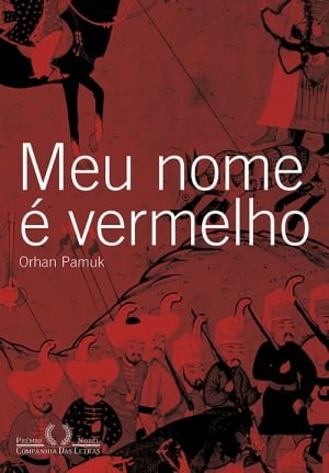 Orhan Pamuk, Meu Nome é Vermelho (1998)