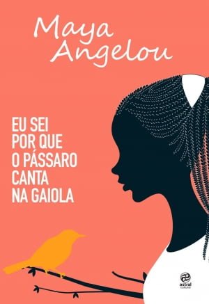 Eu Sei Porque o Pássaro Canta na Gaiola (1969), de Maya Angelou