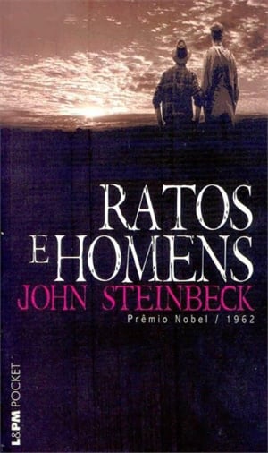 Ratos e Homens (1937), de John Steinbeck 
