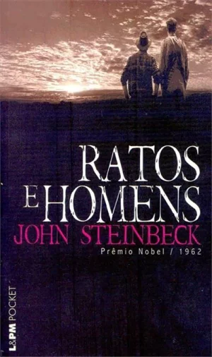 Ratos e Homens (1937), de John Steinbeck
