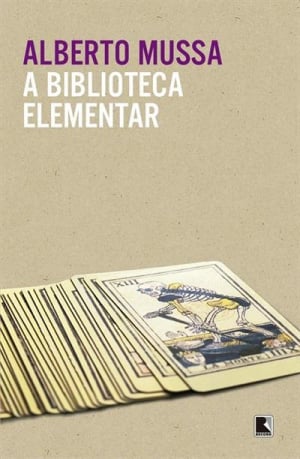 A Biblioteca Elementar, de Alberto Mussa 