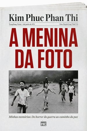 A Menina da Foto, de Kim Phuc 