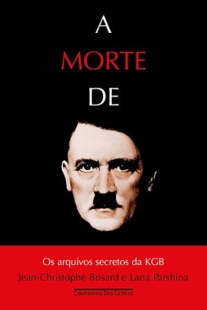 A Morte de Hitler, de Jean Brisard e Lana Parshina