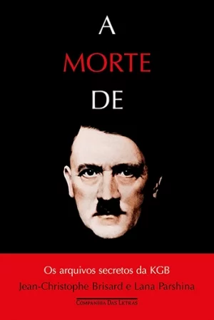 A Morte de Hitler, de Jean Brisard e Lana Parshina