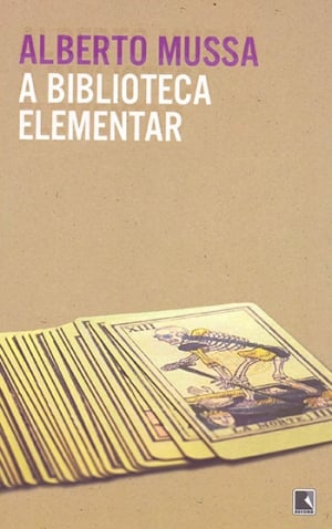  A Biblioteca Elementar, de Alberto Mussa