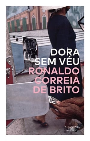 Dora Sem Véu, de Ronaldo Correia de Brito 