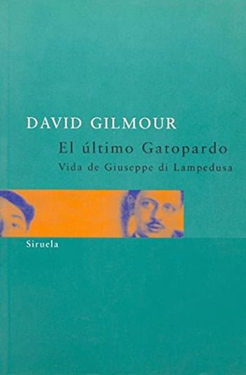El Último Gattopardo — Vida de Giuseppe di Lampedusa, de David Gilmour