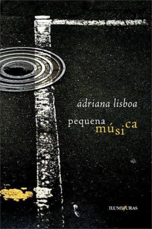 Pequena Música, de Adriana Lisboa 