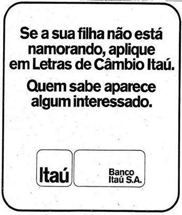 Este anúncio insinuava que mulheres com dinheiro eram mais interessantes