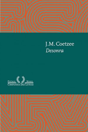 Desonra (1999), de J. M. Coetzee