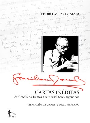 Cartas Inéditas de Graciliano Ramos a Seus Tradutores Argentinos Benjamin Digaray e Raul Nava