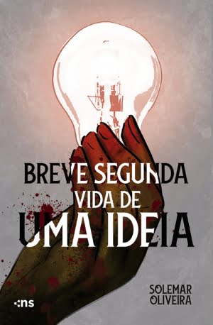 Breve Segunda Vida de uma Ideia, de Solemar Oliveira