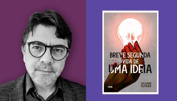 Breve Segunda Vida de uma Ideia, de Solemar Oliveira