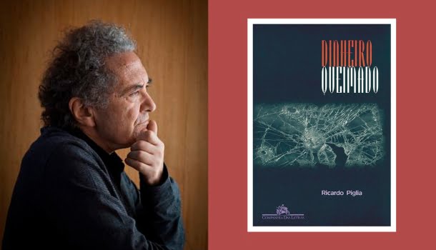 Bula de Livro: Dinheiro Queimado, de Ricardo Piglia