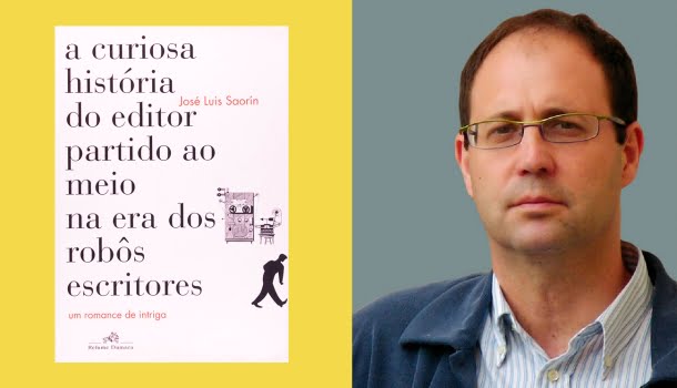 Bula de Livro: A Curiosa História do Editor Partido ao Meio na Era dos Robôs Escritores, de José Luis Saorin