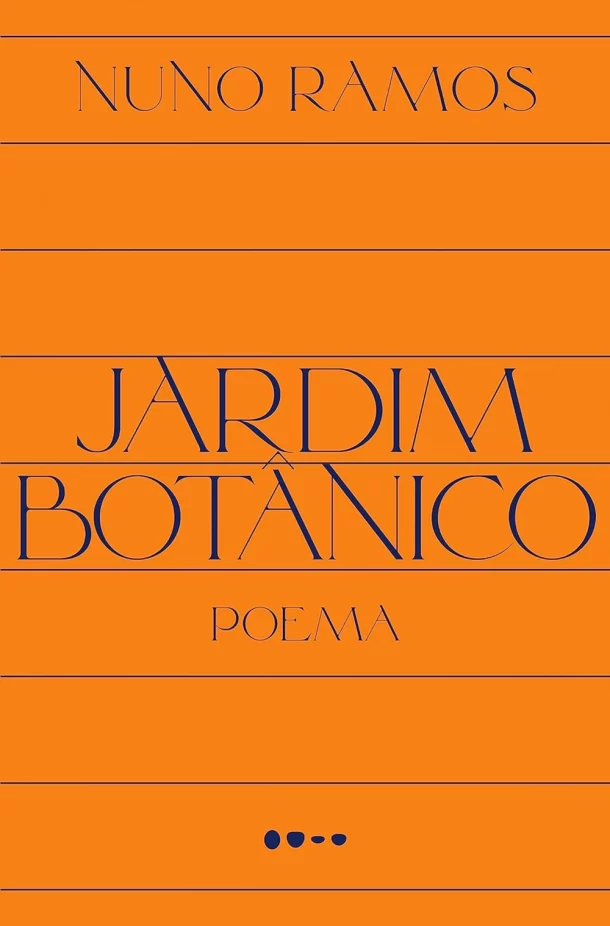 Jardim Botânico, de Nuno Ramos