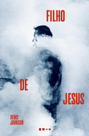 O Filho de Jesus, de Denis Johnson