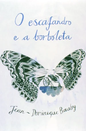 O Escafandro e a Borboleta