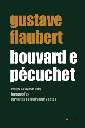 A incrível jornada da ignorância humana: uma reflexão sobre a estupidez 2 Bouvard e Pécuchet