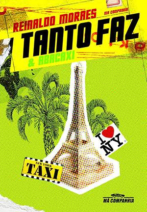 Tanto faz & abacaxi, de Reinaldo Moraes (Companhia das Letras, 344 páginas)