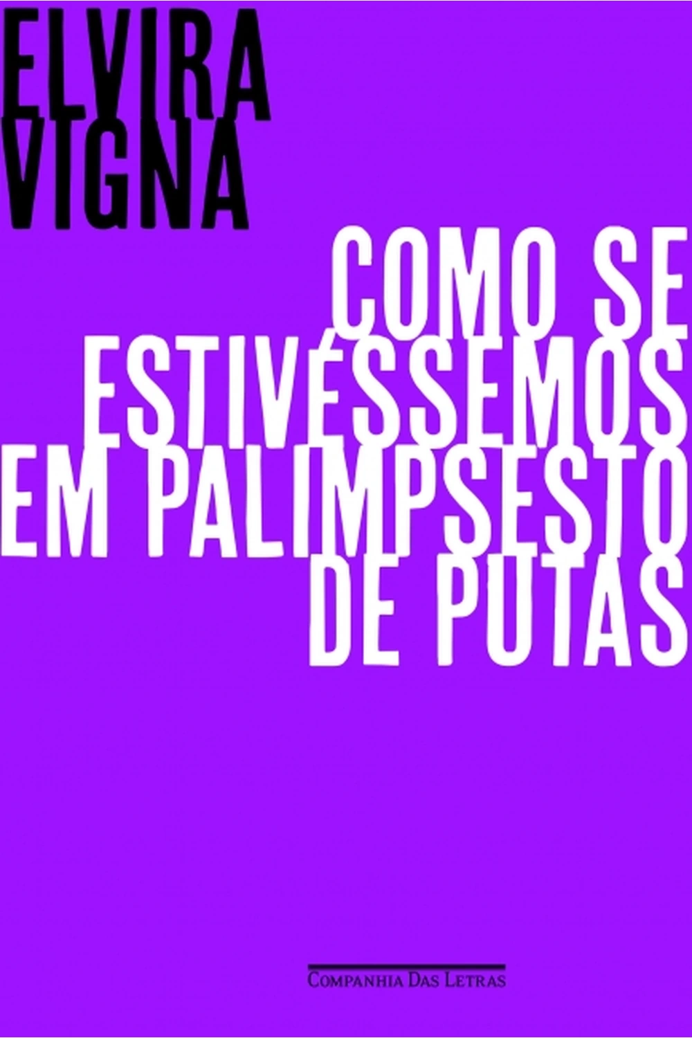Capa de Como se Estivéssemos em Palimpsesto de Putas, de Elvira Vigna