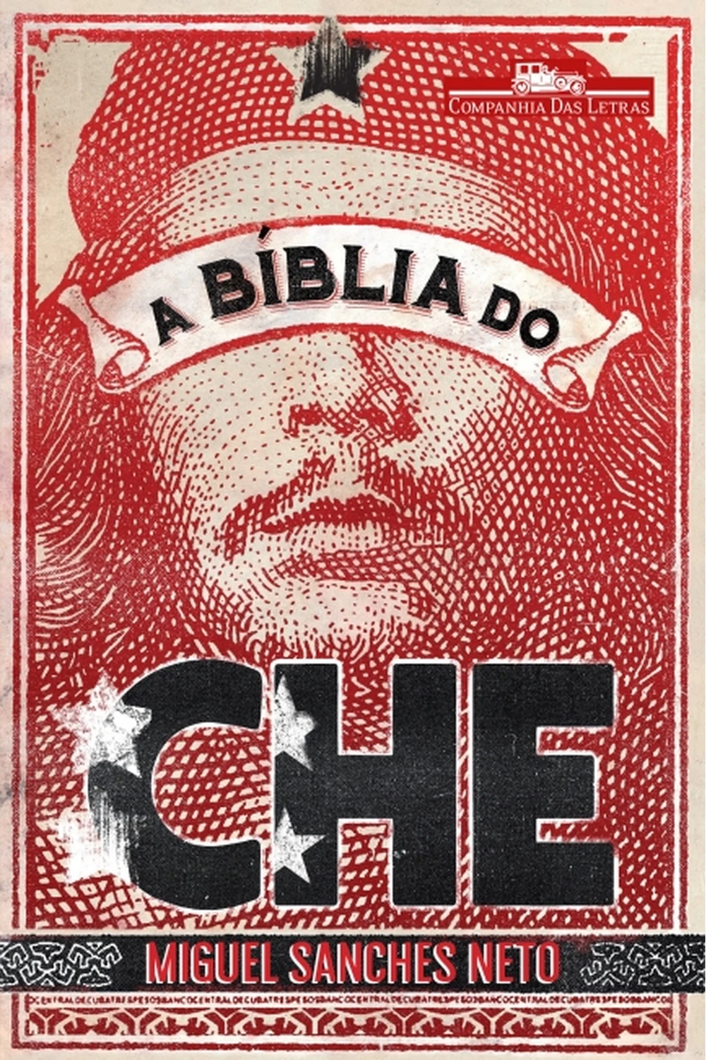 Capa de A Bíblia do Che, de Miguel Sanches Neto