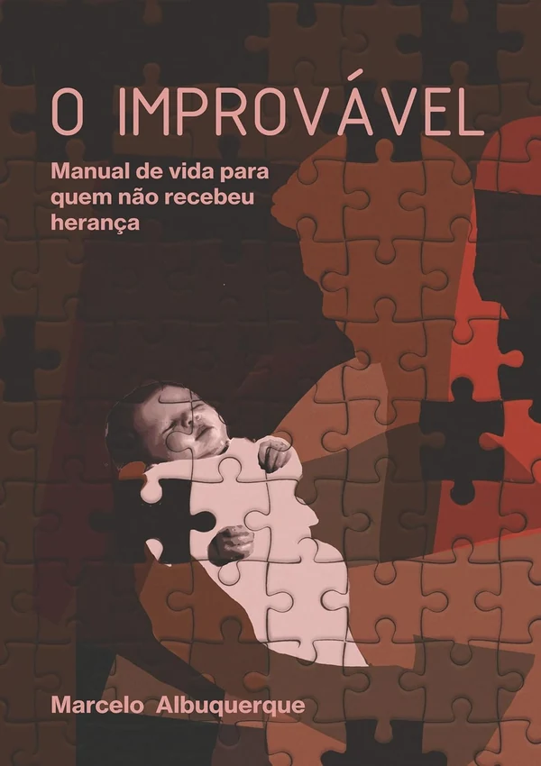 Capa de O Improvável: Manual de vida para quem não recebeu herança, de Marcelo Albuquerque.