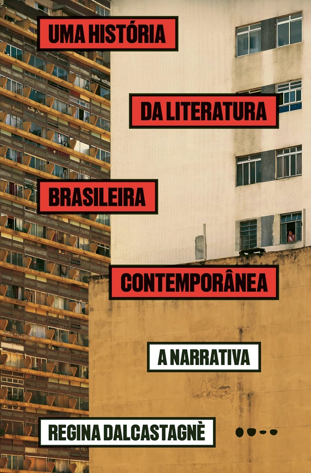 Uma História da Literatura Brasileira Contemporânea — A Narrativa
